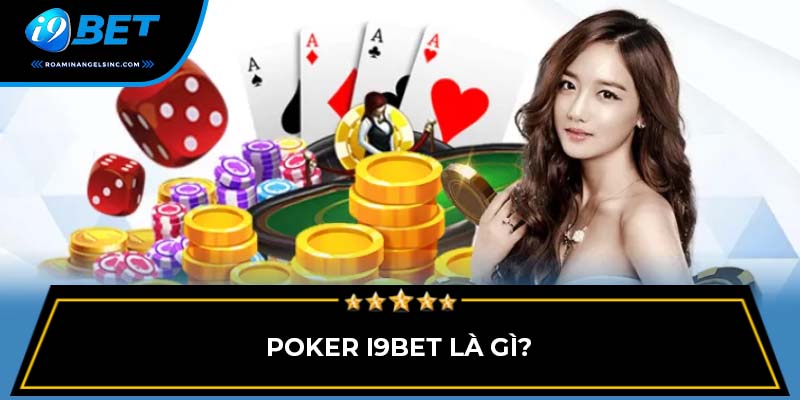 Poker I9BET là gì?